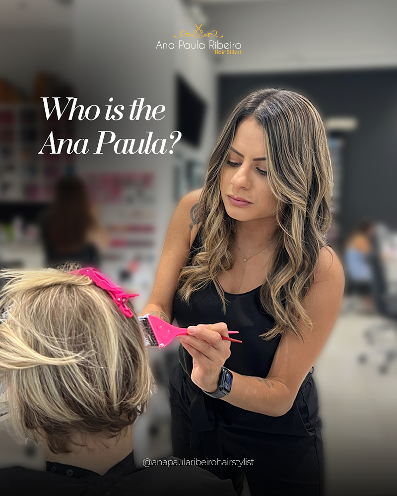 Ana Paula Ribeiro Hair Stylist